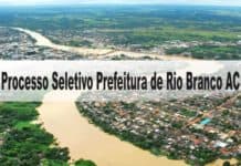 Processo Seletivo Prefeitura Municipal de Rio Branco AC