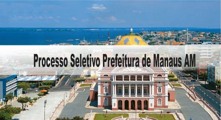 Processo Seletivo Prefeitura de Manaus AM: Inscrições encerradas Processo Seletivo Prefeitura de Manaus AM: Inscrições encerradas