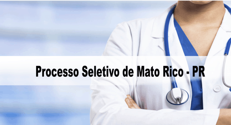 Processo Seletivo Prefeitura de Mato Rico – PR: Inscrições encerradas Processo Seletivo Prefeitura de Mato Rico – PR: Inscrições encerradas