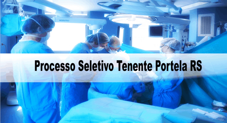 Processo Seletivo Prefeitura de Tenente Portela RS: Inscrições encerradas Processo Seletivo Prefeitura de Tenente Portela RS: Inscrições encerradas