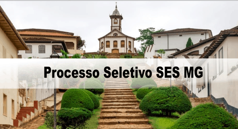 Processo Seletivo SES MG: Inscrições encerradas Processo Seletivo SES MG: Inscrições encerradas