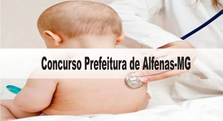 Concurso Prefeitura de Alfenas-MG: Inscrições encerradas Concurso Prefeitura de Alfenas-MG: Inscrições encerradas