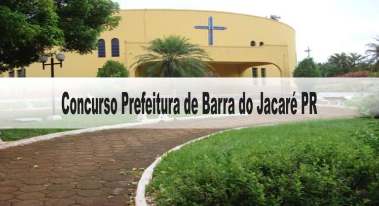 Concurso Prefeitura de Barra do Jacaré PR: Inscrições encerradas Concurso Prefeitura de Barra do Jacaré PR: Inscrições encerradas