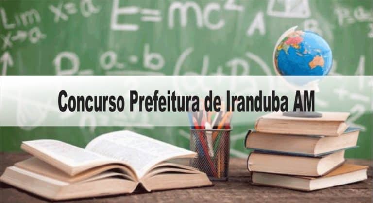 Concurso Prefeitura de Iranduba AM Concurso Prefeitura de Iranduba AM