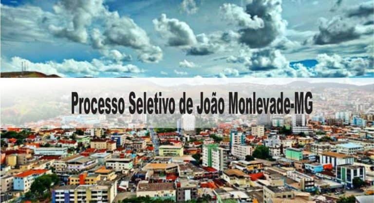 Processo Seletivo Prefeitura de João Monlevade-MG Processo Seletivo Prefeitura de João Monlevade-MG
