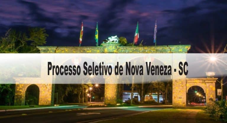 Processo Seletivo Prefeitura de Nova Veneza-SC Processo Seletivo Prefeitura de Nova Veneza-SC