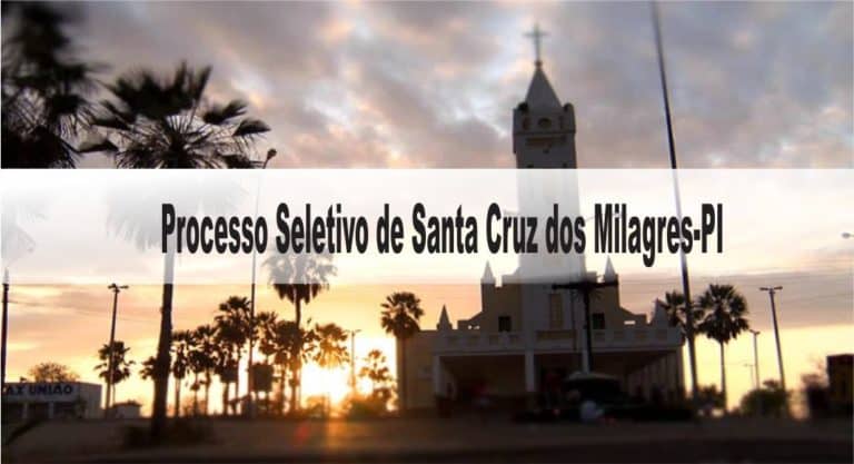 Processo Seletivo Prefeitura de Santa Cruz dos Milagres-PI Processo Seletivo Prefeitura de Santa Cruz dos Milagres-PI