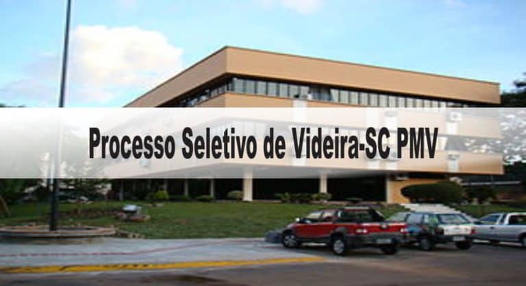Processo Seletivo Prefeitura de Videira-SC PMV Processo Seletivo Prefeitura de Videira-SC PMV