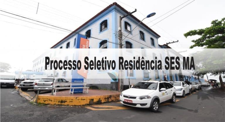Processo Seletivo Residência SES MA Processo Seletivo Residência SES MA