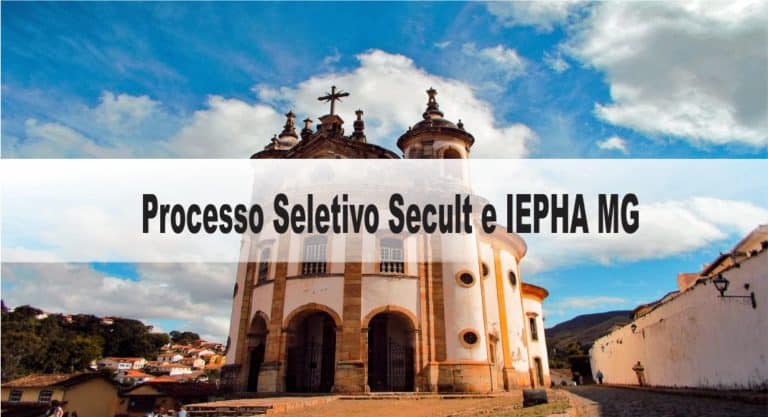 Processo Seletivo Secult e IEPHA MG: Inscrições encerradas Processo Seletivo Secult e IEPHA MG: Inscrições encerradas