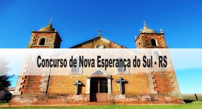 Concurso Prefeitura de Nova Esperança do Sul RS Concurso Prefeitura de Nova Esperança do Sul RS