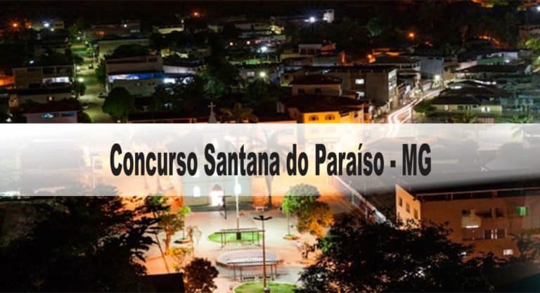 Concurso Santana do Paraíso MG: Inscrições encerradas Concurso Santana do Paraíso MG: Inscrições encerradas