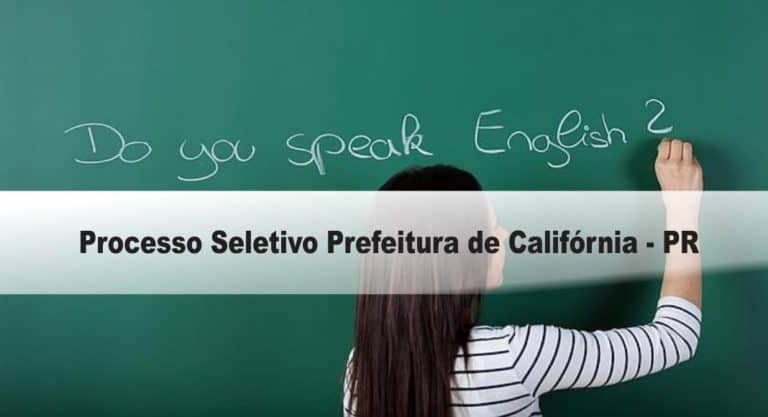 Processo Seletivo Prefeitura de Califórnia – PR Processo Seletivo Prefeitura de Califórnia – PR