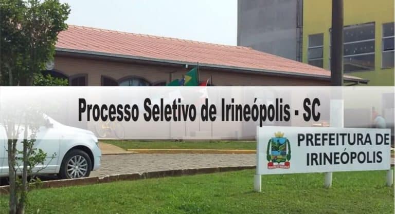 Processo Seletivo Prefeitura de Irineópolis SC Processo Seletivo Prefeitura de Irineópolis SC
