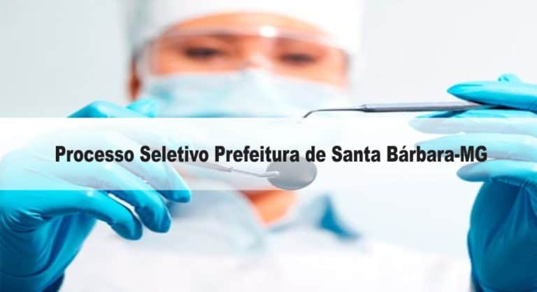 Processo Seletivo Prefeitura de Santa Bárbara-MG: Inscrições encerradas Processo Seletivo Prefeitura de Santa Bárbara-MG: Inscrições encerradas
