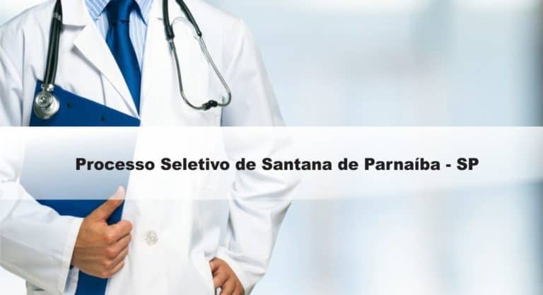 Processo Seletivo Prefeitura de Santana de Parnaíba – SP Processo Seletivo Prefeitura de Santana de Parnaíba – SP