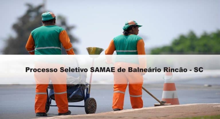 Processo Seletivo SAMAE de Balneário Rincão-SC 2020: Inscrições encerradas Processo Seletivo SAMAE de Balneário Rincão-SC 2020: Inscrições encerradas