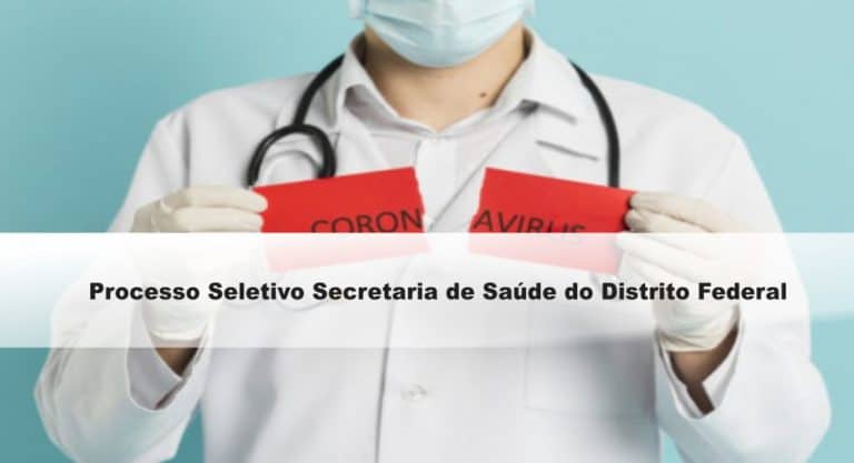Processo Seletivo Secretaria de Saúde do Distrito Federal Processo Seletivo Secretaria de Saúde do Distrito Federal