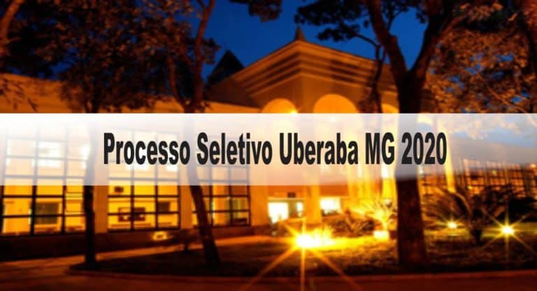 Processo Seletivo Uberaba MG 2020 Processo Seletivo Uberaba MG 2020