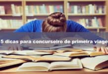 5 dicas para concurseiro de primeira viagem