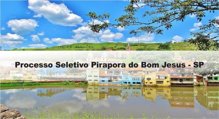 Processo Seletivo Pirapora do Bom Jesus – SP Processo Seletivo Pirapora do Bom Jesus – SP
