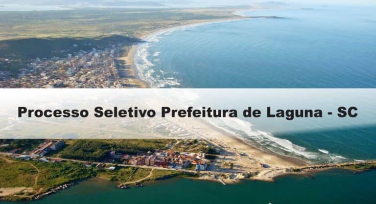 Processo Seletivo Prefeitura de Laguna – SC Processo Seletivo Prefeitura de Laguna – SC