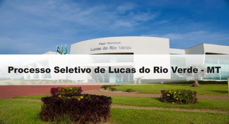 Processo Seletivo Prefeitura de Lucas do Rio Verde – MT: Provas previstas para dia 24/01/21 Processo Seletivo Prefeitura de Lucas do Rio Verde – MT: Provas previstas para dia 24/01/21