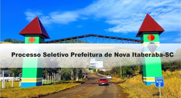 Processo Seletivo Prefeitura de Nova Itaberaba-SC Processo Seletivo Prefeitura de Nova Itaberaba-SC