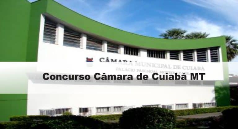 Concurso Câmara de Cuiabá MT: Edital publicado! VEJA! Concurso Câmara de Cuiabá MT: Edital publicado! VEJA!