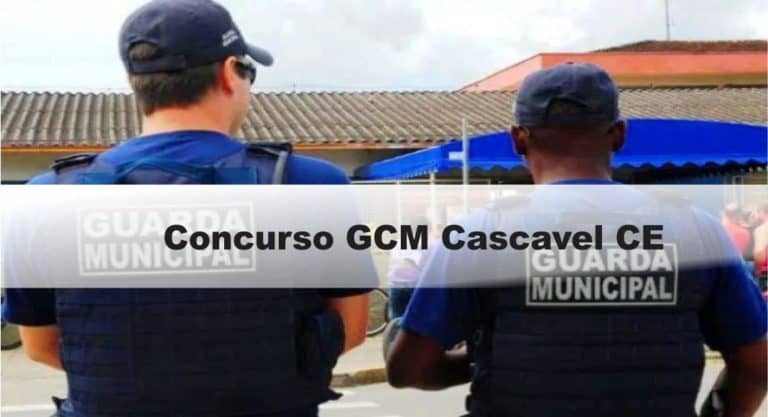 Concurso GCM Cascavel CE: Inscrições encerradas Concurso GCM Cascavel CE: Inscrições encerradas