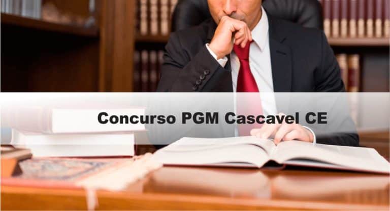 Concurso PGM Cascavel CE: Inscrições abertas. VEJA! Concurso PGM Cascavel CE: Inscrições abertas. VEJA!