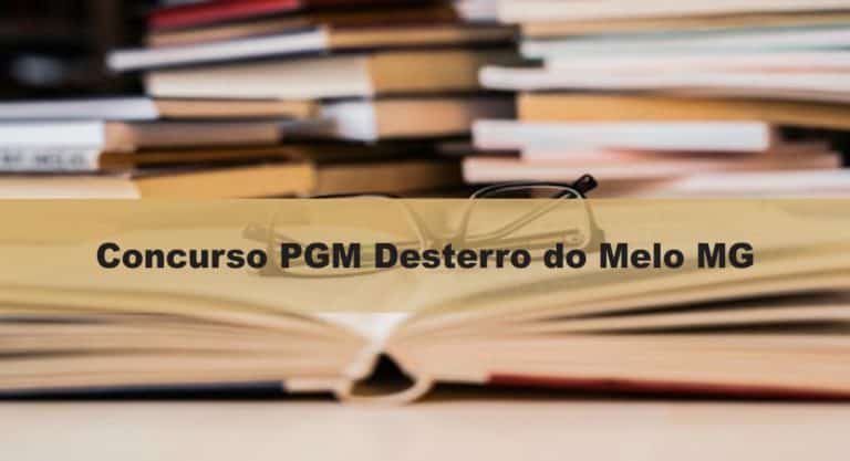 Concurso PGM Desterro do Melo MG: Saiu edital. Confira! Concurso PGM Desterro do Melo MG: Saiu edital. Confira!
