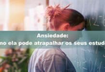 Ansiedade_como_ela_pode_atrapalhar_os_seus_estudos