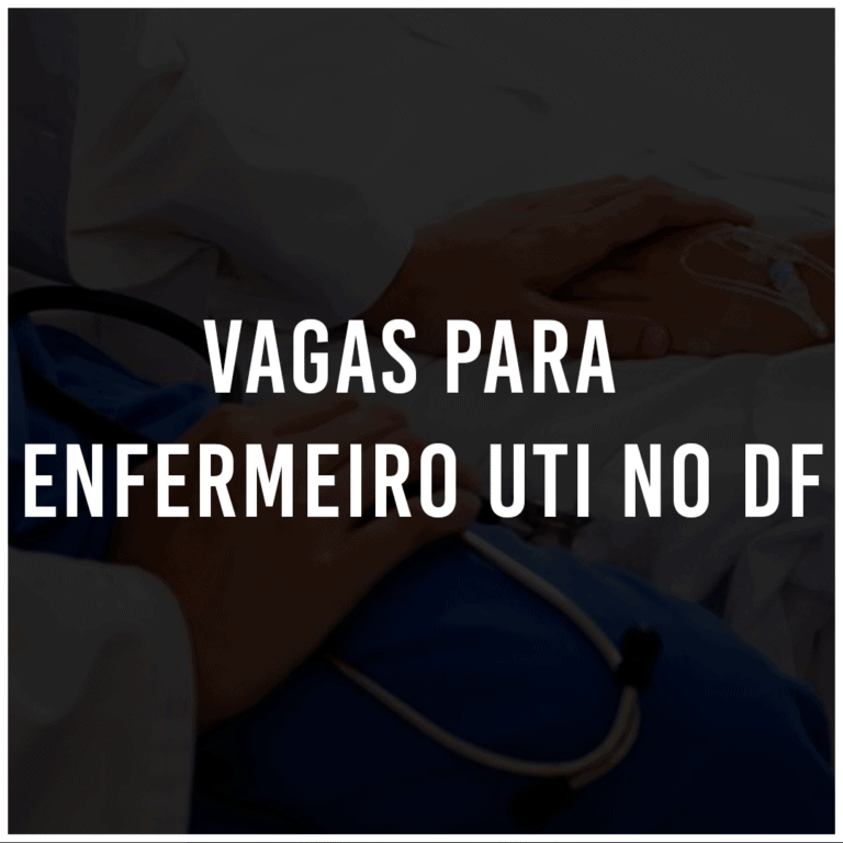 16 vagas para Enfermeiro UTI no DF: Inscrições encerradas 16 vagas para Enfermeiro UTI no DF: Inscrições encerradas
